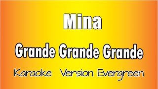 Mina  -  Grande grande grande (versione Karaoke Academy Italia)