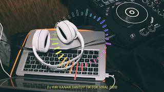 Download lagu DJ KIRI KANAN SANTUY VIRAL TIK TOK 2020 || DJ OPUS mp3 Download lagu DJ KIRI KANAN SANTUY VIRAL TIK TOK 2020 || DJ OPUS mp3
