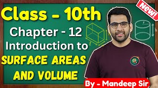 Class - 10 Ch - 12, Introduction to Surface Areas and Volumes || New NCERT CBSE || Green Board