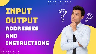 Input Output Addresses and Instructions - Embedded Systems | Moviaza