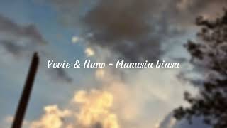Download lagu Yovie & Nuno - Manusia biasa (slowed & reverb) mp3