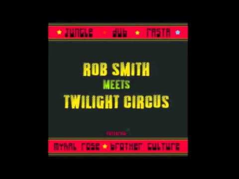 Rob Smith meets Twilight Circus - No Burial feat. Michael Rose (Jungle Mix)