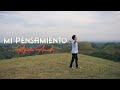 Agustín Amador Mi Pensamiento Video Oficial