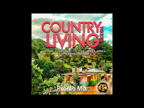 Country Living Riddim Mix (Full, Aug 2018) Feat. Gappy Ranks, Alethia, G-Star.