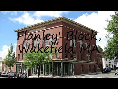 How to pronounce Flanley' Block, Wakefield MA in English?
