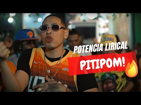 POTENCIA LIRICAL - PITIPOM (VIDEO OFICIAL)