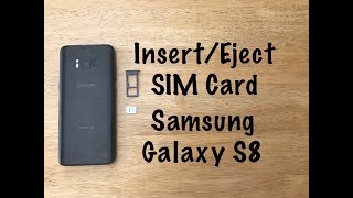 How to Insert / Eject SIM card - Samsung Galaxy S8/S8+