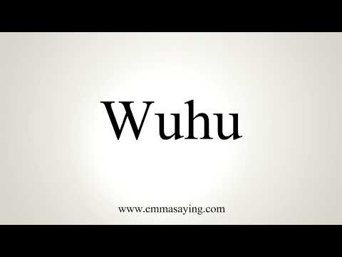 How To Pronounce Wuhu
