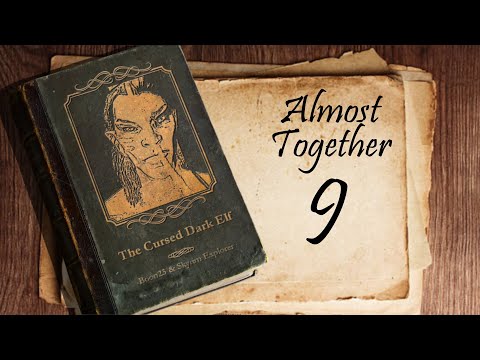 Skyrim Almost Together - The Cursed Dark Elf - 9 - Special Jobs