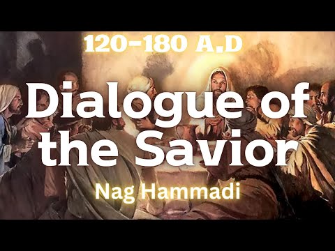 Dialogue of the Savior (Full-Text & Audio) 120~180 A.D.