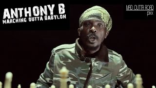 Anthony B - March Outta Babylon [Official Video 2015]