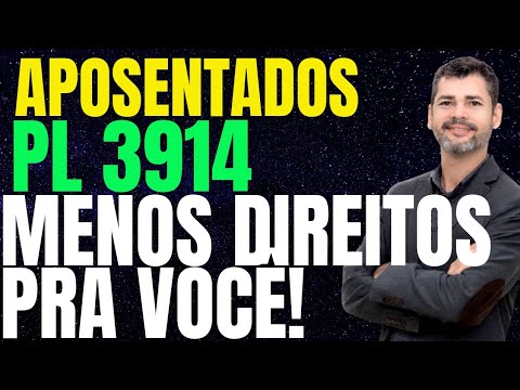 Aposentados PL 3914 - Mais Um Duro Golpe Nos Seus Direitos.