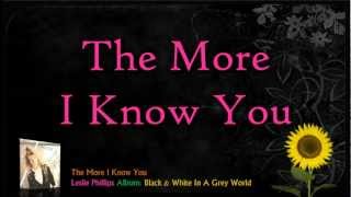 The More I know You - Leslie Phillips
