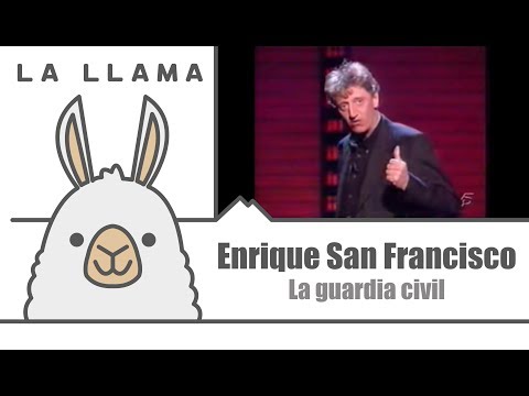 Monólogo Enrique San Francisco - La guardia civil