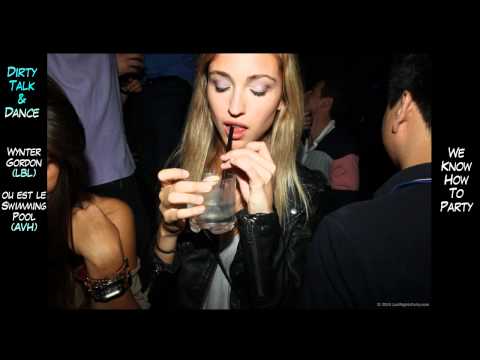 Dirty Talk and Dance - Ou Est Le Swimming Pool & Wynter Gordon