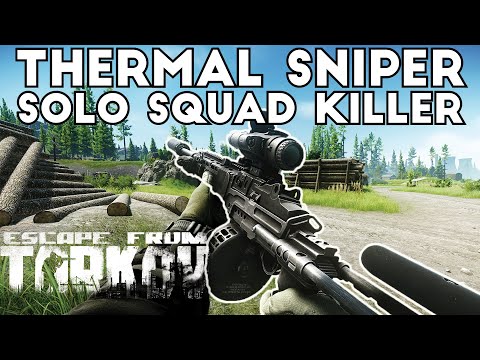 Thermal Sniper ; Solo Squad Killer - Escape From Tarkov