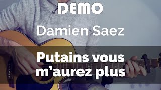 Saez ( Putains vous m'aurez plus ) - Tuto Guitare ( DEMO )