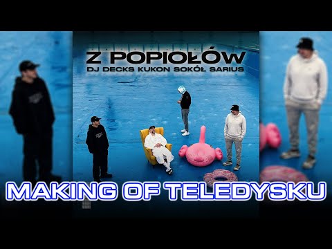 MAKING OF DJ Decks: Z popiołów feat. Kukon Sokół Sarius (Official Video) | 2K4K POZNAŃ