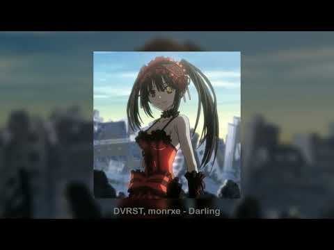 dvrst, monrxe - darling (sped up)