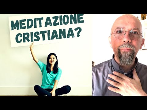 MEDITAZIONE CRISTIANA | Come meditare e perché praticare la meditazione