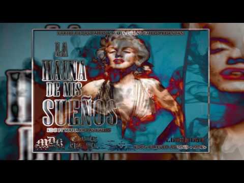 Mafia De Las Kalles (MDK) Feat Kartel De Las Calles (KDC) | LA HAYNA DE MIS SUEÑOS REMIX | 2016