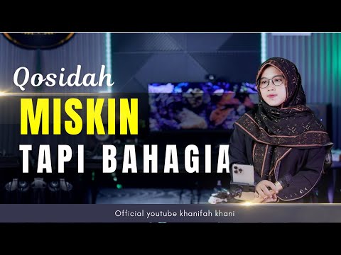QOSIDAH VIRAL!!  MISKIN TAPI BAHAGIA || KHANIFAH KHANI (Cover)