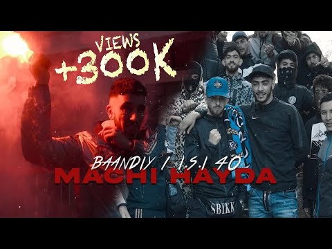 Baandiy X I.S.L40 - Machi Hayda (Official Music Video).