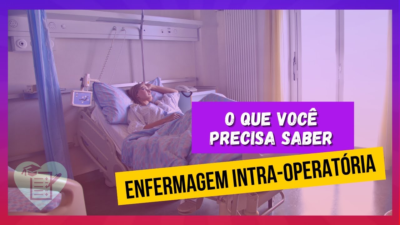 CUIDADO PÓS-OPERATÓRIO: Competências da enfermagem nos cuidados pós-operatórios