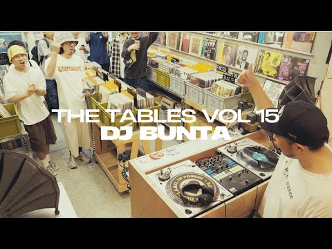 The Tables Vol.15 - DJ BUNTA
