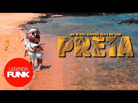 MC M Boy, Rapper Jão e MC Dub - Preta (Videoclipe Oficial)