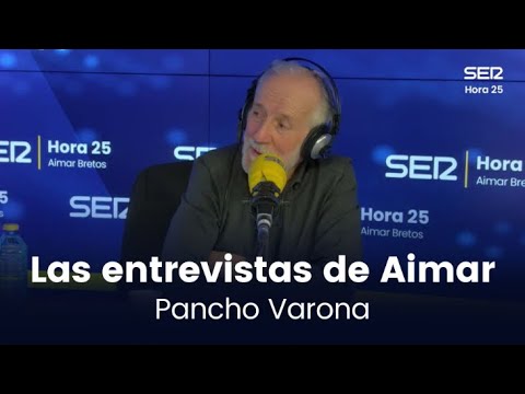 Las entrevistas de Aimar | Pancho Varona
