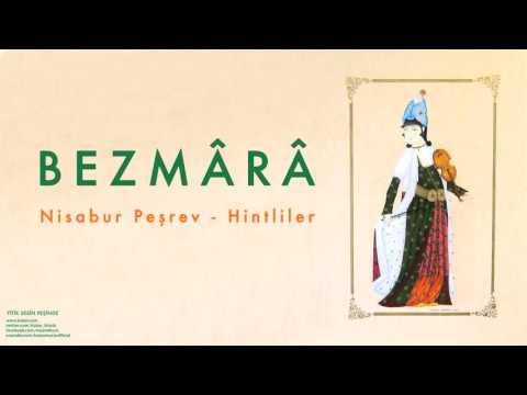 Bezmârâ - Nişabur Peşrev & Hintliler [ Yitik Sesin Peşinde © 2000 Kalan Müzik ]