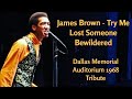 Try Me/ Lost Someone/ Bewildered - James Brown Dallas 1968 Tribute #jamesbrown