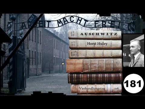 (181) Zeuge: Horst Huley (NS) - Frankfurter-Auschwitz-Prozess
