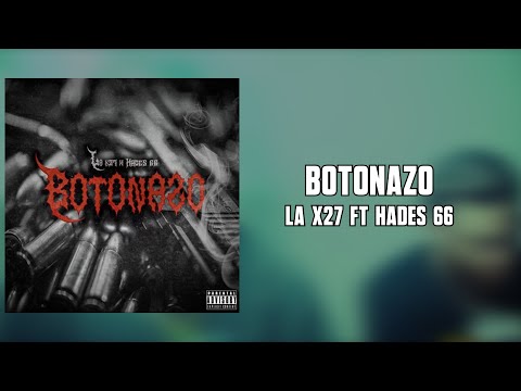 Botonazo - La x27 X Hades66 (Letra)