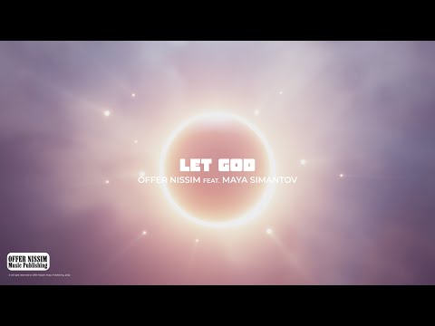 Offer Nissim Feat.  Maya Simantov - Let God