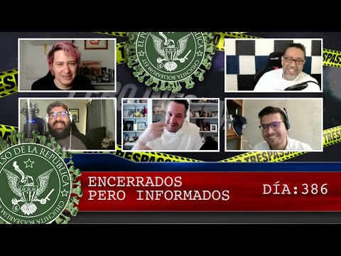 ENCERRADOS PERO INFORMADOS DÍA: 386 - EL PULSO DE LA REPÚBLICA