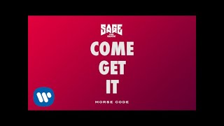 Sage The Gemini - Come Get It [Official Audio]