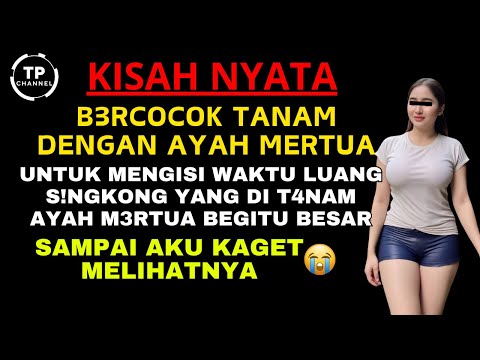 Kisah Nyata - BERKEBUN BERSAMA AYAH MERTUA | Viral