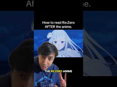 How to continue Re:Zero AFTER the anime. #rezero #anime #lightnovel #orv #isekai #tbate