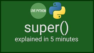 super() explained in 5 minutes