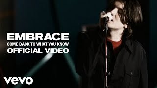 Embrace - Come Back To What You Know