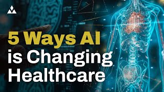 5 Ways AI Will Transform Healthcare Forever