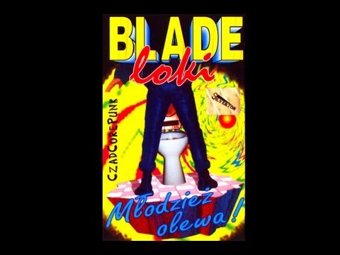 Blade Loki - Młodzież olewa! (FULL ALBUM, wyd. Silverton 1995)