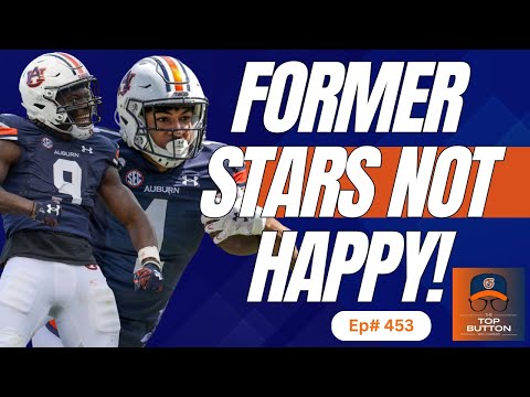 WHOA: Former Auburn Football Stars GOING OFF On All Of These Portal Entries!