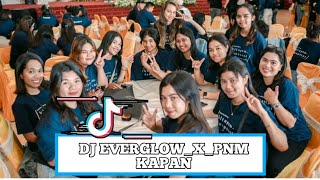 Download lagu DJ EVERGLOW_X_PNM KAPAN_(ITO OZHELLA) mp3
