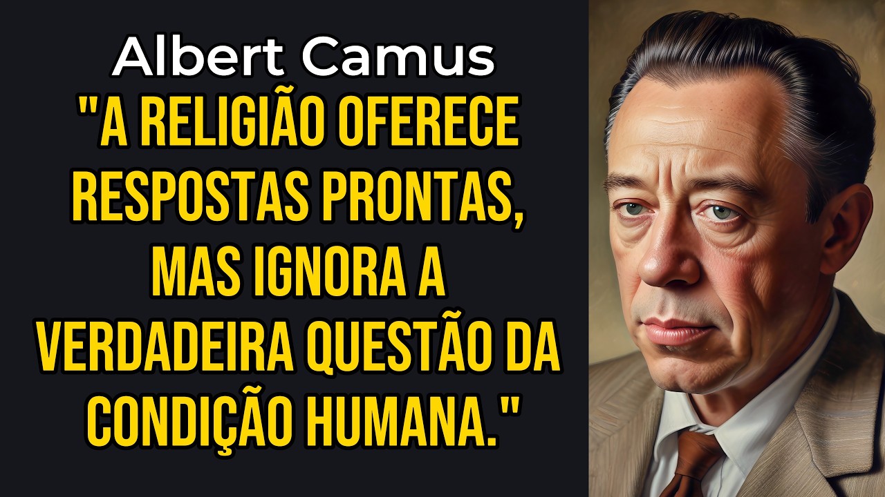 Albert Camus: A fé é uma fuga da realidade? – O choque entre coragem e ilusão!