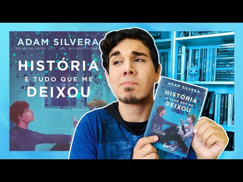 "HISTÓRIA É TUDO QUE ME DEIXOU" | Adam Silvera me fez chorar... de novo!