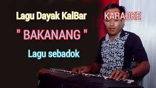 Download lagu Karaoke Lagu Dayak BAKANANG mp3