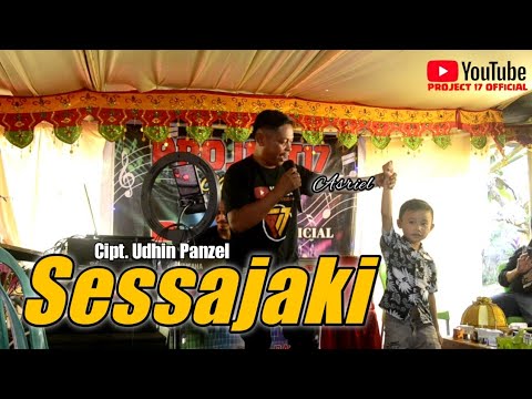 SESSAJAKI - UDHIN PANZEL || COVER PROJECT17 BY ASRIEL || LIVE PERFORM